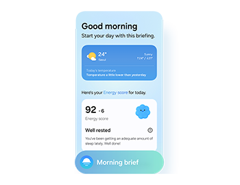 Personalized briefings for your day.